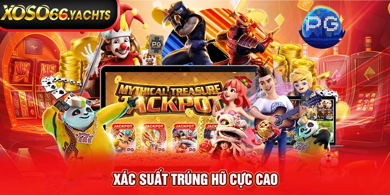 Xác suất trúng hũ cực cao Xác suất trúng hũ cực cao